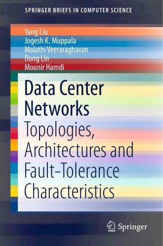 Data Center Networks: Topologies, Architectures and Fault-Tolerance Characteristics