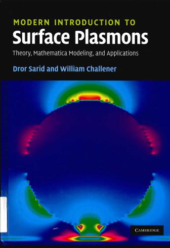 Modern Introduction to Surface Plasmons: Theory, Mathematica Modeling, and Applications