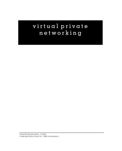 Virtual Private Networking: A Construction, Operation and Utilization Guide