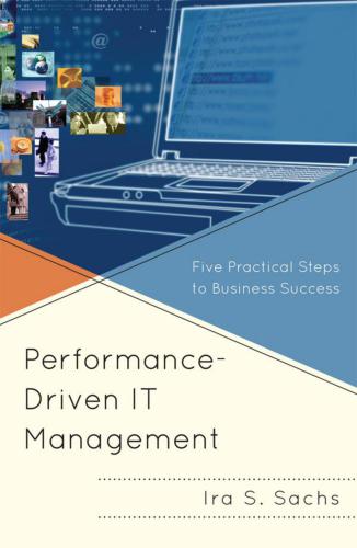 Performance Driven IT Management: Five Practical Steps to Business Success