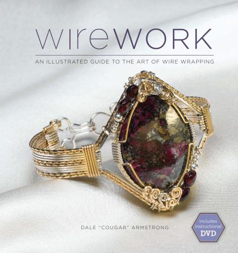 Wirework w/DVD: An Illustrated Guide to the Art of Wire Wrapping