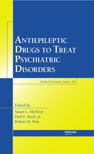 Antiepileptic Drugs to Treat Psychiatric Disorders