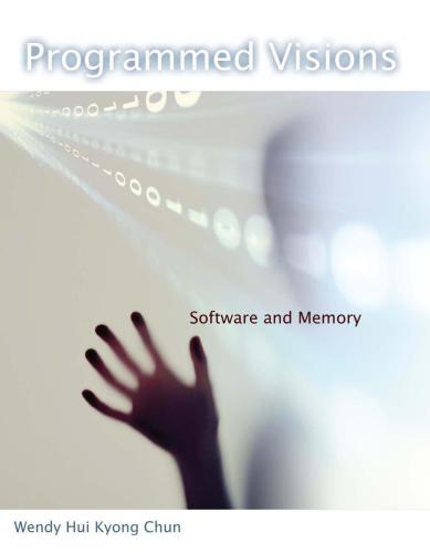 Programmed Visions: Software and Memory