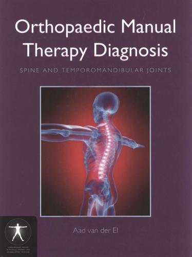 Orthopaedic Manual Therapy Diagnosis: Spine And Temporomandibular Joints