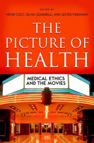 The Picture of Health: Medical Ethics and the Movies