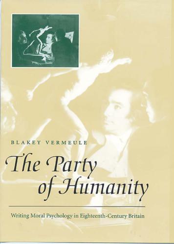 The Party of Humanity: Writing Moral Psychology in Eighteenth-Century Britain