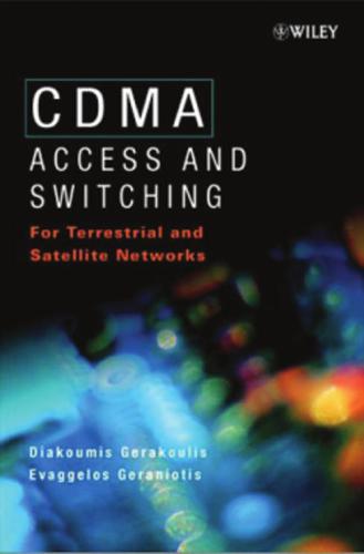 CDMA: Access and Switching: For Terrestrial and Satellite Networks