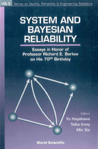 System and Bayesian Reliability: Essays in Honor of Professor Richard E. Barlow