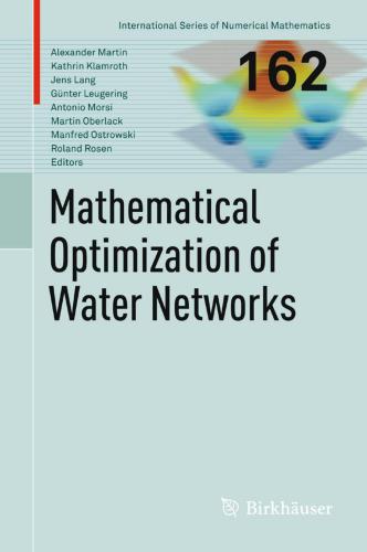 Mathematical Optimization of Water Networks