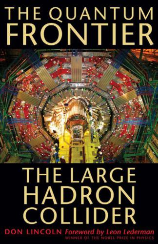 The Quantum Frontier: The Large Hadron Collider