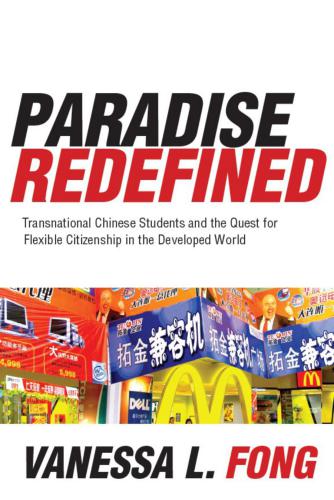 Paradise Redefined: Transnational Chinese Students and the Quest for Flexible Citizenship in the Developed World