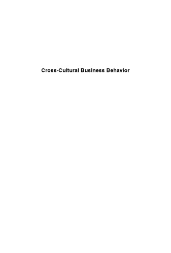 Cross-Cultural Business Behavior: Marketing, Negotiating, Sourcing and Managing Across Cultures