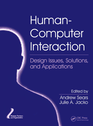 Human-Computer Interaction: Design Issues, Solutions, and Applications