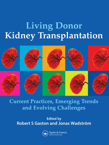 Living Donor Kidney Transplantation: Current Practices, Emerging Trends and Evolving Challenges