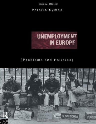 Unemployment in Europe: Problems and Policies