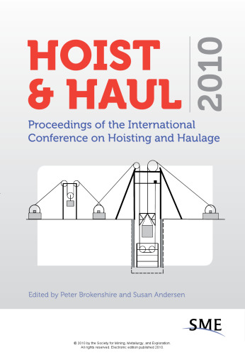 Hoist & haul 2010 : proceedings of the International Conference on Hoisting and Haulage