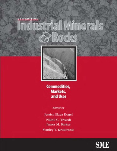 Industrial minerals & rocks : commodities, markets, and uses