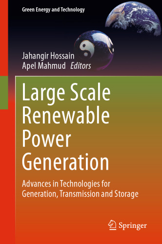 Large Scale Renewable Power Generation: Advances in Technologies for Generation, Transmission and Storage