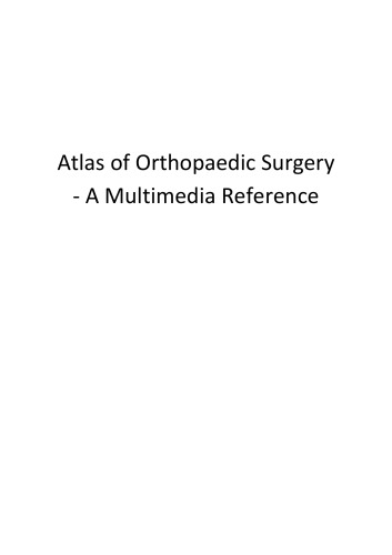 Atlas of Orthopaedic Surgery: A Multimedia Reference