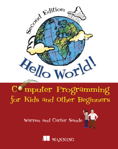 Hello World!: Computer Programming for Kids and Other Beginners