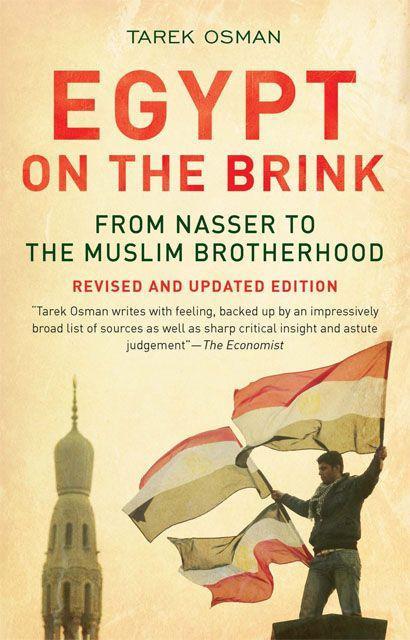 Egypt on the Brink: From the Rise of Nasser to the Fall of Mubarak