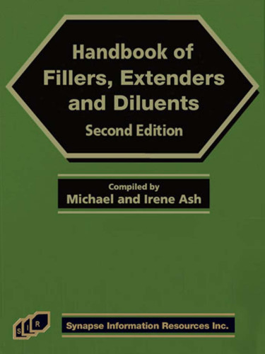 Handbook of Fillers, Extenders, and Diluents, Second Edition