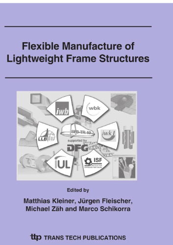 Flexible Manufacture of Lightweight Frame Structures: Phase II Integration