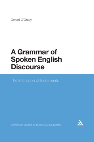 A Grammar of Spoken English Discourse: The Intonation of Increments