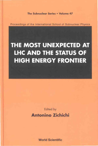 The Most Unexpected at LHC and the Status of High Energy Frontier: Proceedings of the International School of Subnuclear Physics