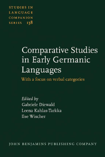 Comparative Studies in Early Germanic Languages: With a Focus on Verbal Categories