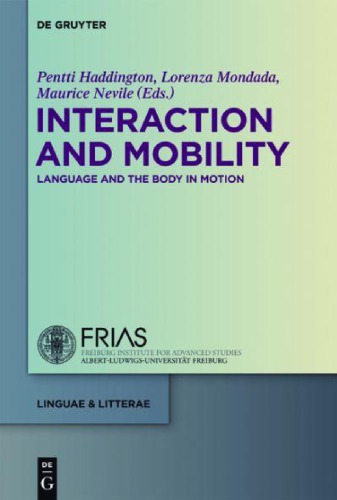 Interaction and Mobility: Language and the Body in Motion