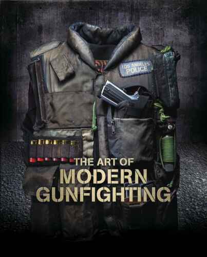 The Art of Modern Gunfighting: The Pistol, Vol. 1