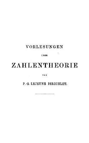 Vorlesungen ueber Zahlentheorie. Mit Anhang vom Dedekind