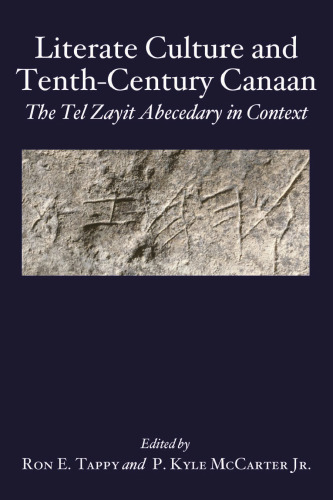 Literate Culture and Tenth-century Canaan: The Tel Zayit Abecedary in Context