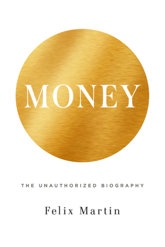 Money: The Unauthorized Biography