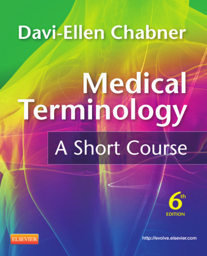 Medical Terminology: A Short Course, 6e