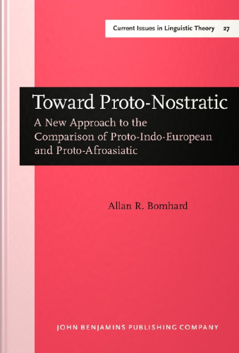 Toward Proto-Nostratic: A New Approach to the Comparison of Proto-Indo-European and Proto-Afroasiatic