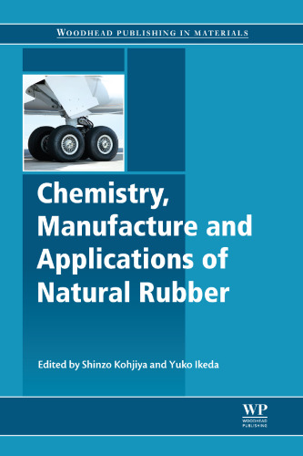 Chemistry, manufacture and applications of natural rubber