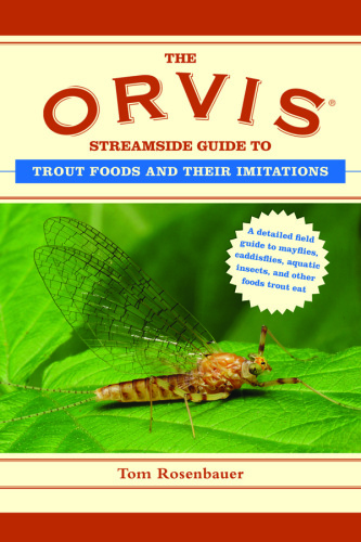 The Orvis Streamside Guide to Trout Foods and Their Imitations