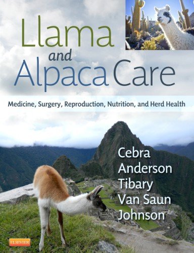 Llama and Alpaca Care: Medicine, Surgery, Reproduction, Nutrition, and Herd Health, 1e