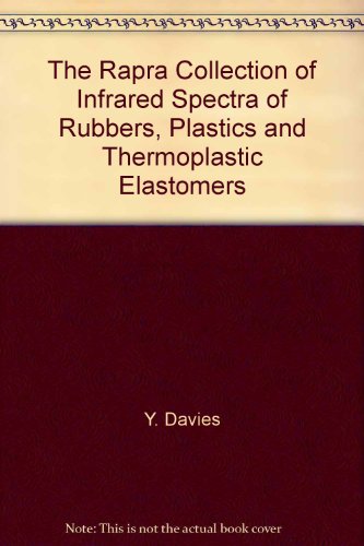 The Rapra Collection of Infrared Spectra of Rubbers, Plastics, and Thermoplastic Elastomers