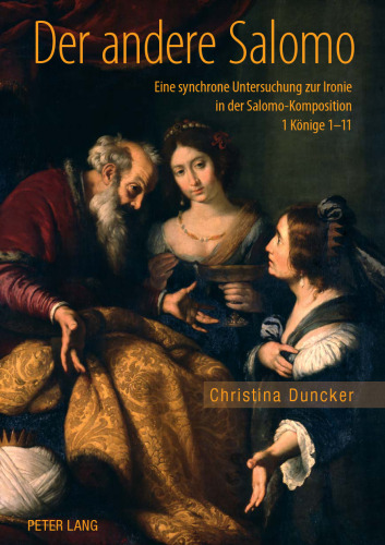 Der andere Salomo: Eine synchrone Untersuchung zur Ironie in der Salomo-Komposition 1 Könige 1-11