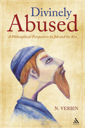 Divinely Abused: A Philosophical Perspective on Job and His Kin