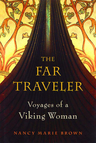 The Far Traveler: Voyages of a Viking Woman