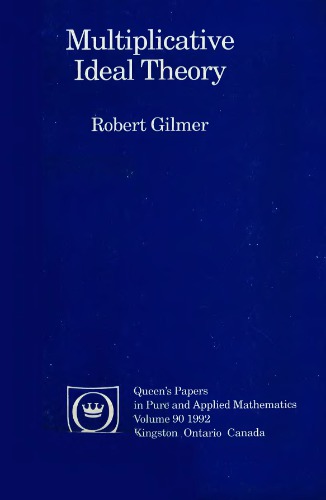 Multiplicative Ideal Theory / reprint with corrections of 1972 edition