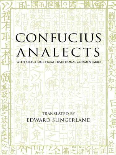 Analects: With Selections from Traditional Commentaries