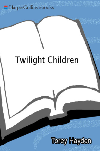 Twilight Children: Three Voices No One Heard Until a Therapist Listened