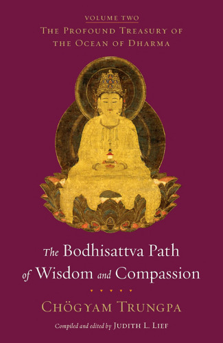 The Profound Treasury of the Ocean of Dharma: The Bodhisattva Path of Wisdom and Compassion