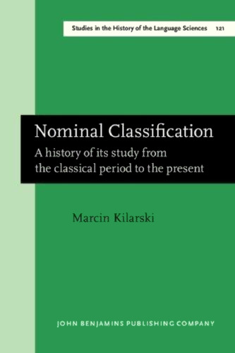 Nominal Classification: A History of Its Study from the Classical Period to the Present