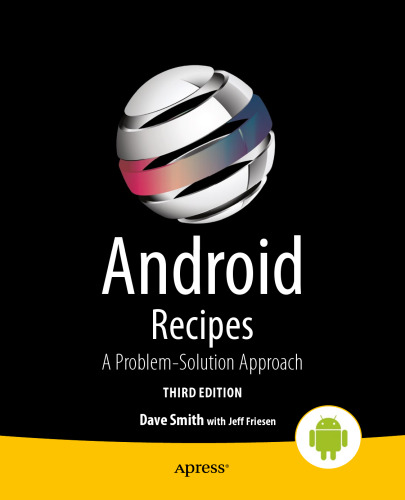 Android Recipes: A Problem-Solution Approach